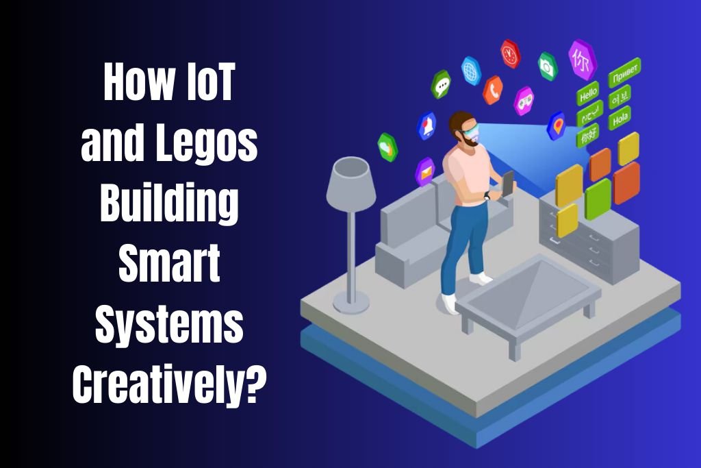 IoT and Legos